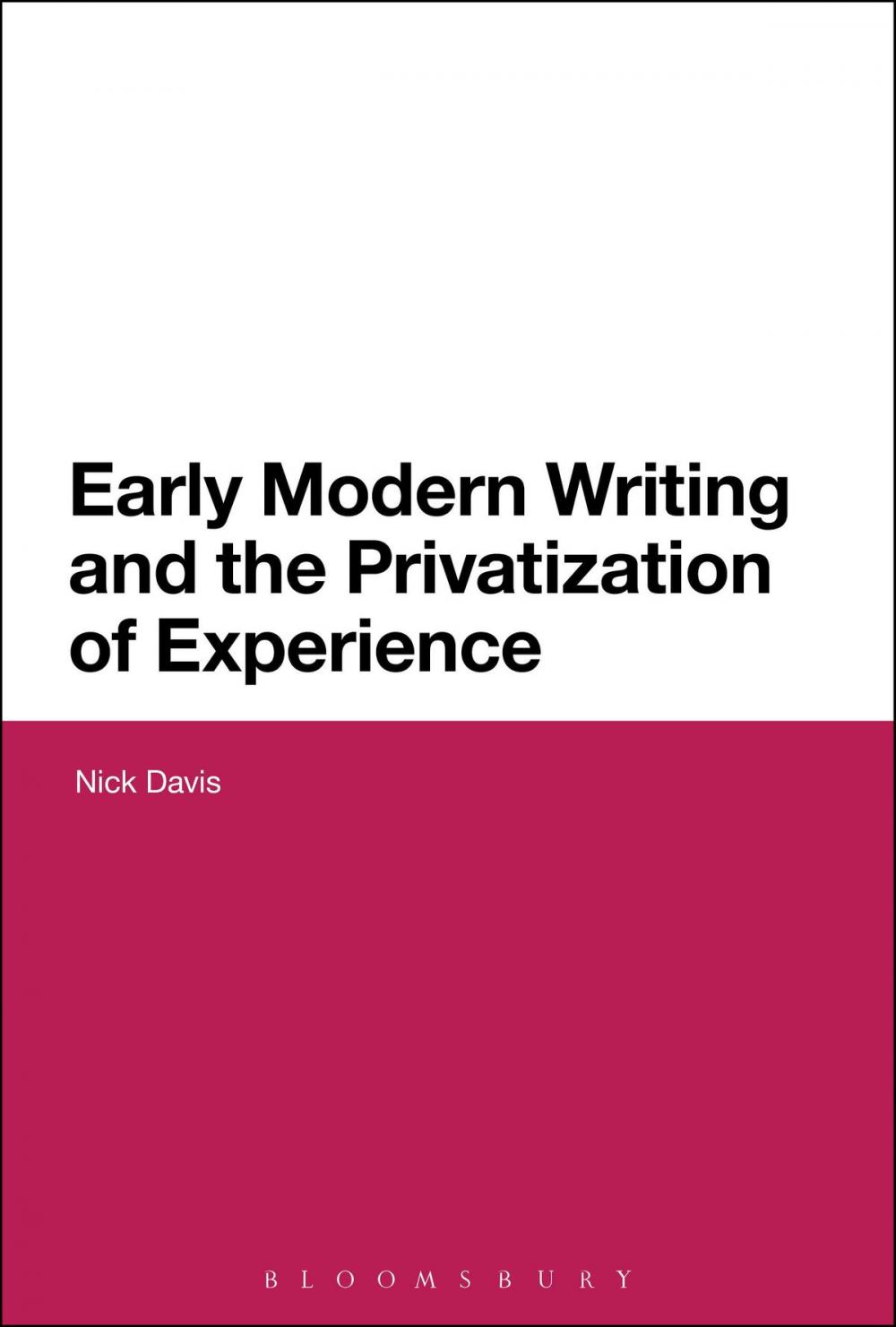 Big bigCover of Early Modern Writing and the Privatization of Experience