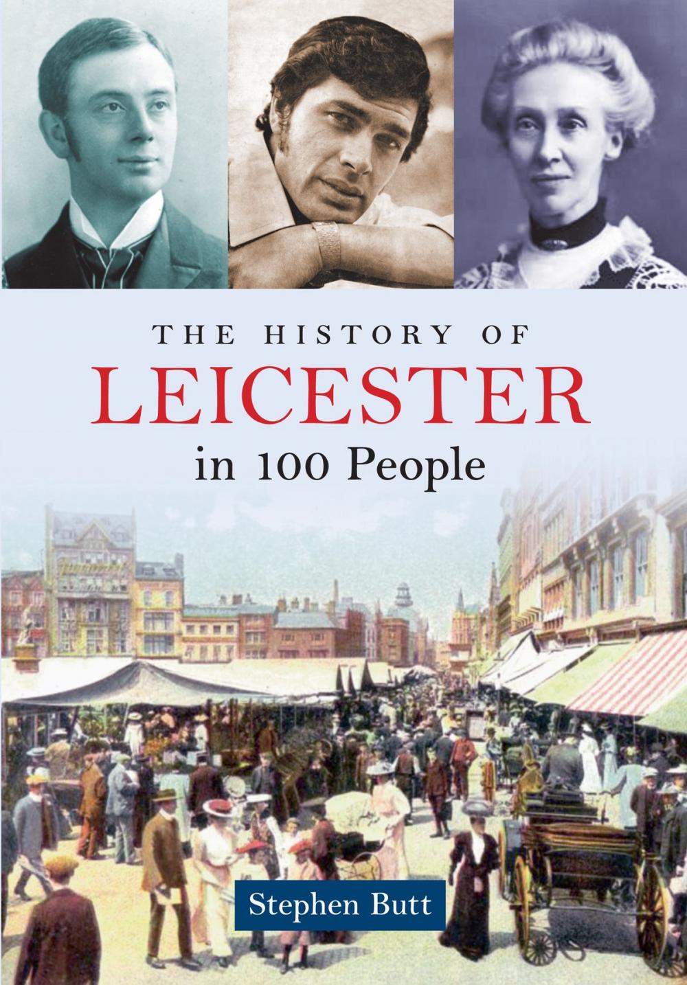 Big bigCover of The History of Leicester in 100 People