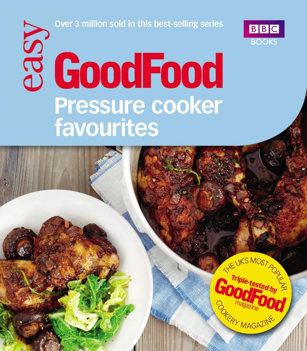 Big bigCover of Good Food: Pressure Cooker Favourites