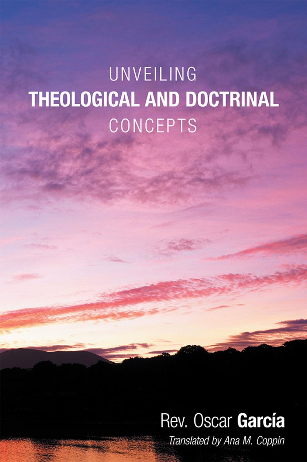 Big bigCover of Unveiling Theological and Doctrinal Concepts