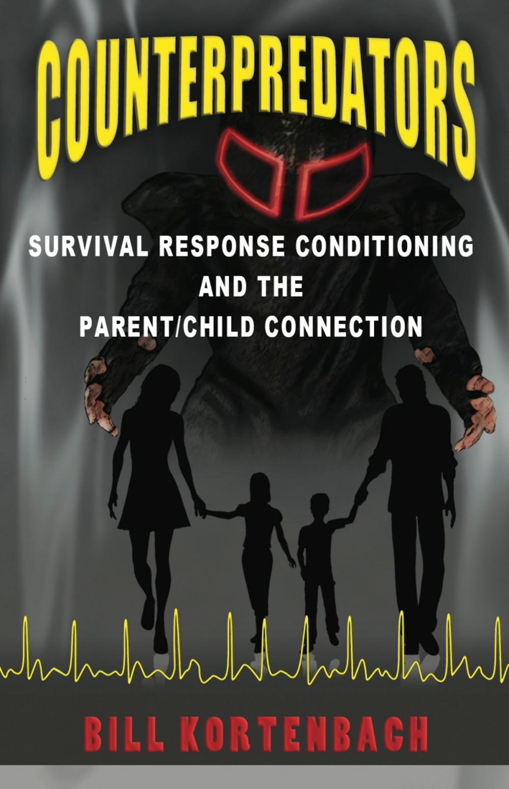 Big bigCover of Counterpredators: Survival Response Conditioning and the Parent/Child Connection.