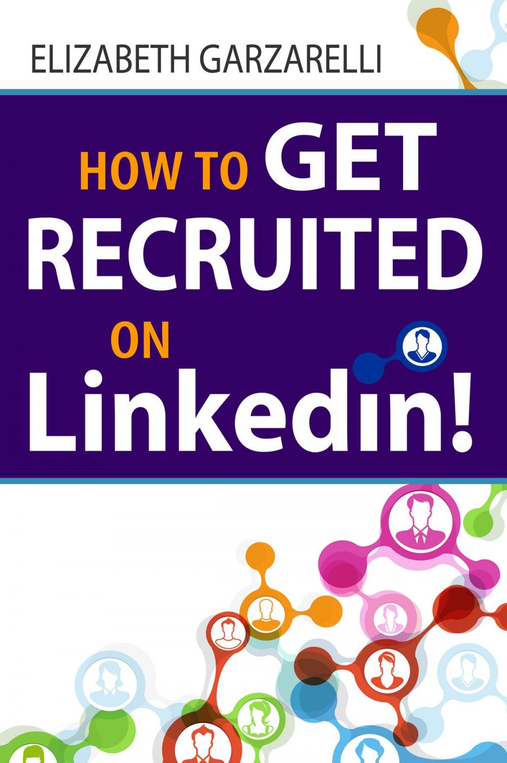 Big bigCover of How to Get Recruited On Linkedin!