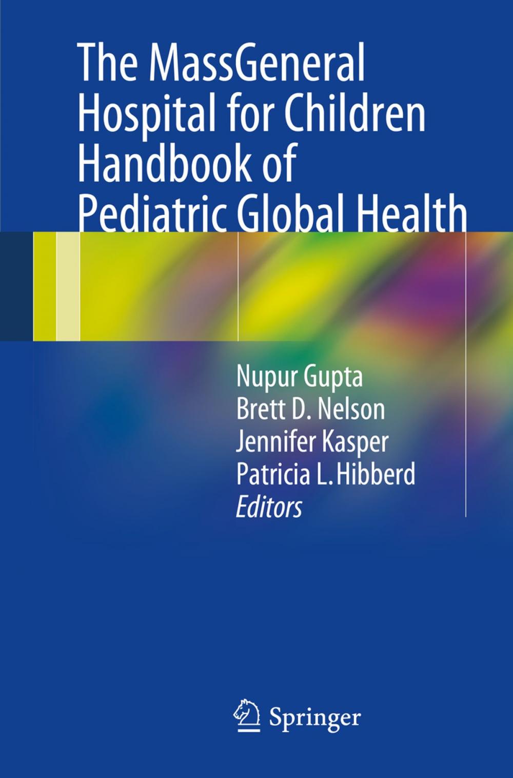 Big bigCover of The MassGeneral Hospital for Children Handbook of Pediatric Global Health