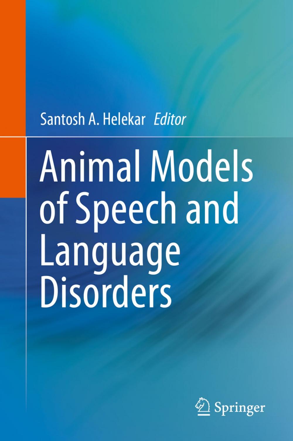 Big bigCover of Animal Models of Speech and Language Disorders