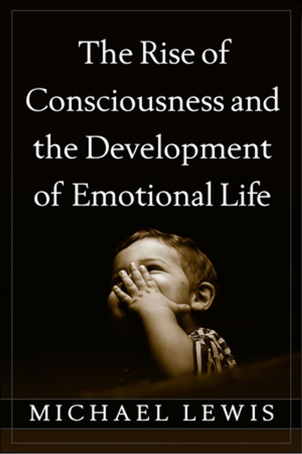 Big bigCover of The Rise of Consciousness and the Development of Emotional Life