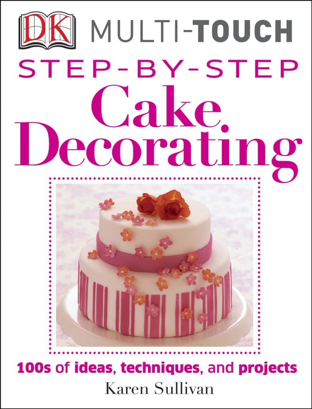 Big bigCover of Step-by-Step Cake Decorating