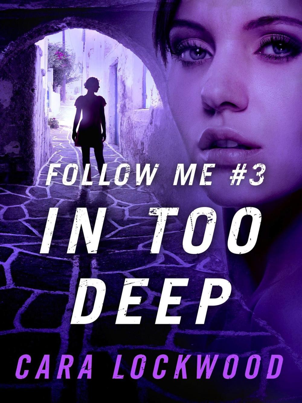 Big bigCover of Follow Me #3: In Too Deep