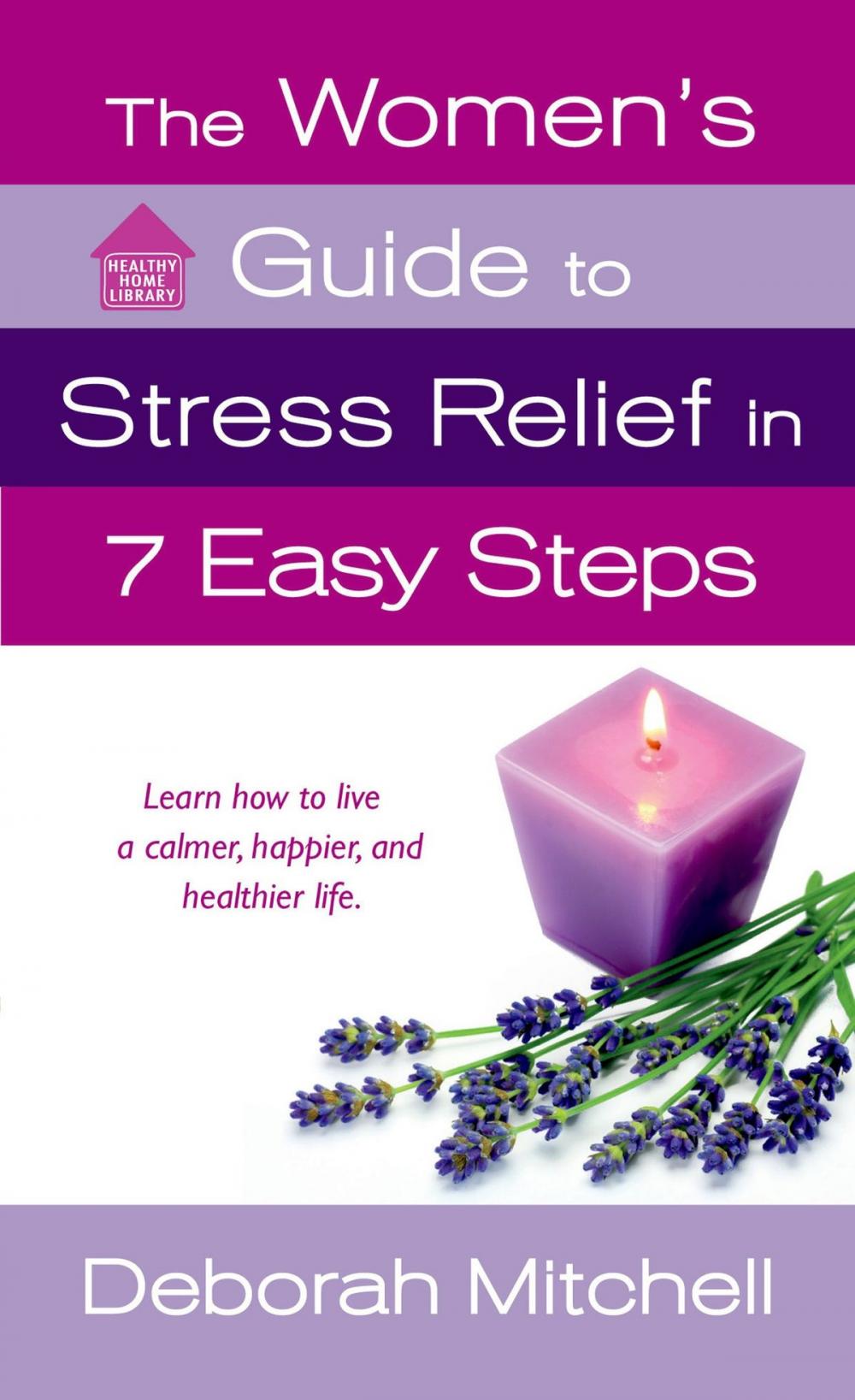 Big bigCover of The Women's Guide to Stress Relief in 7 Easy Steps