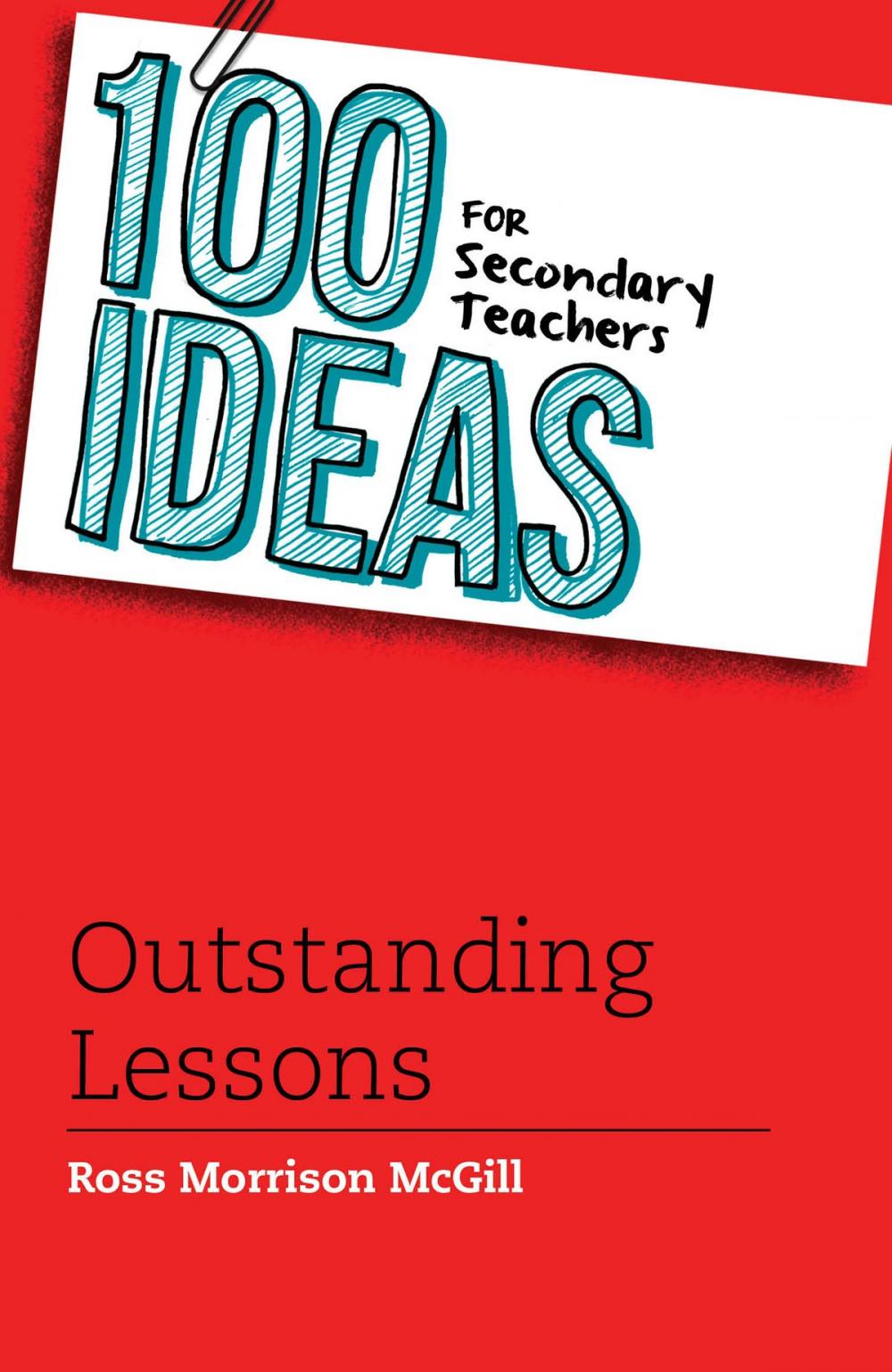 Big bigCover of 100 Ideas for Secondary Teachers: Outstanding Lessons