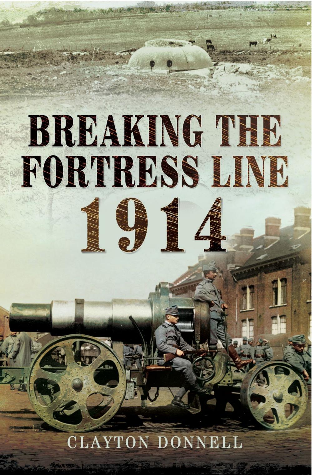 Big bigCover of Breaking the Fortress Line 1914