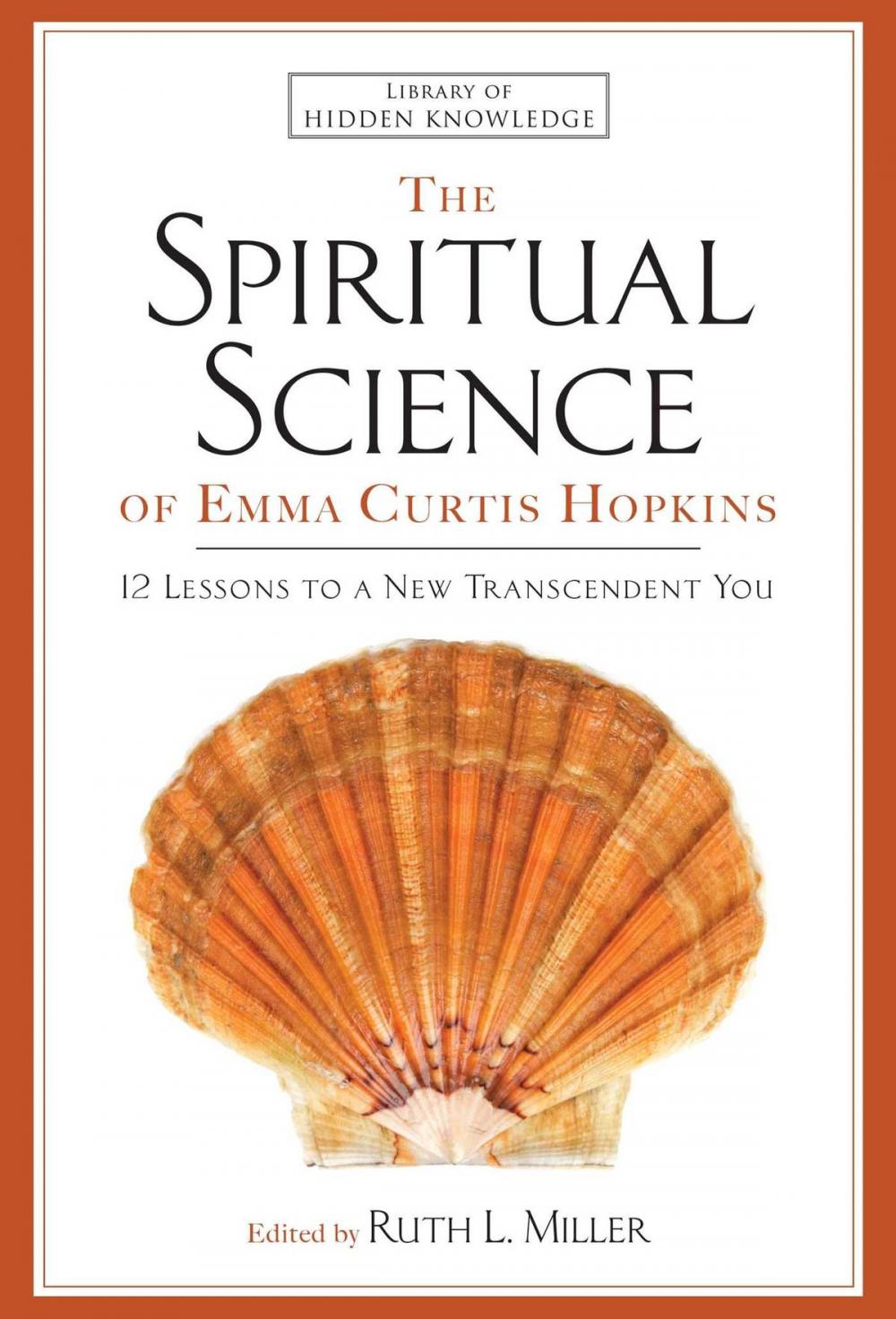 Big bigCover of The Spiritual Science of Emma Curtis Hopkins