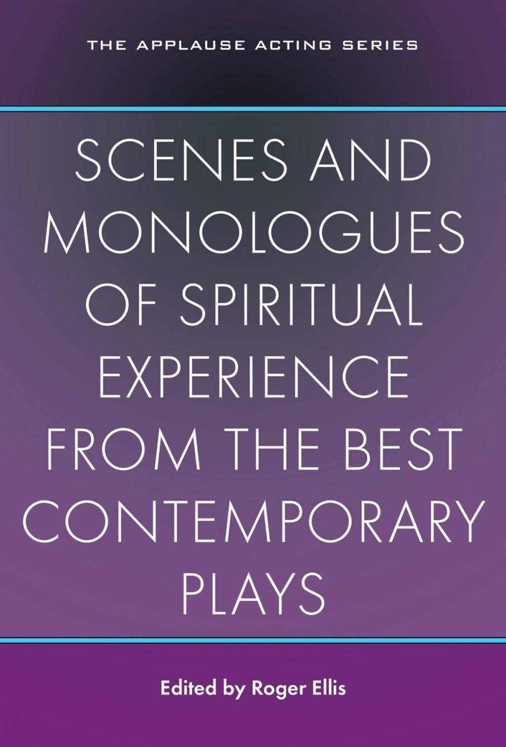 Big bigCover of Scenes and Monologues of Spiritual Experience from the Best Contemporary Plays