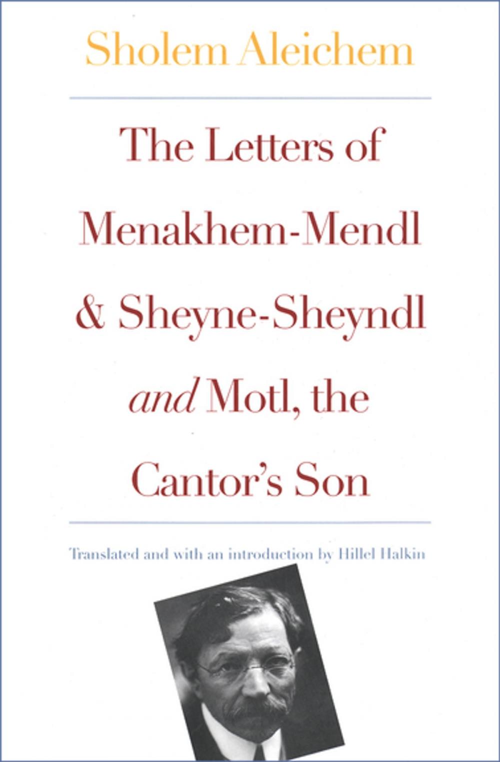 Big bigCover of The Letters of Menakhem-Mendl and Sheyne-Sheyndl and Motl, the Cantor's Son