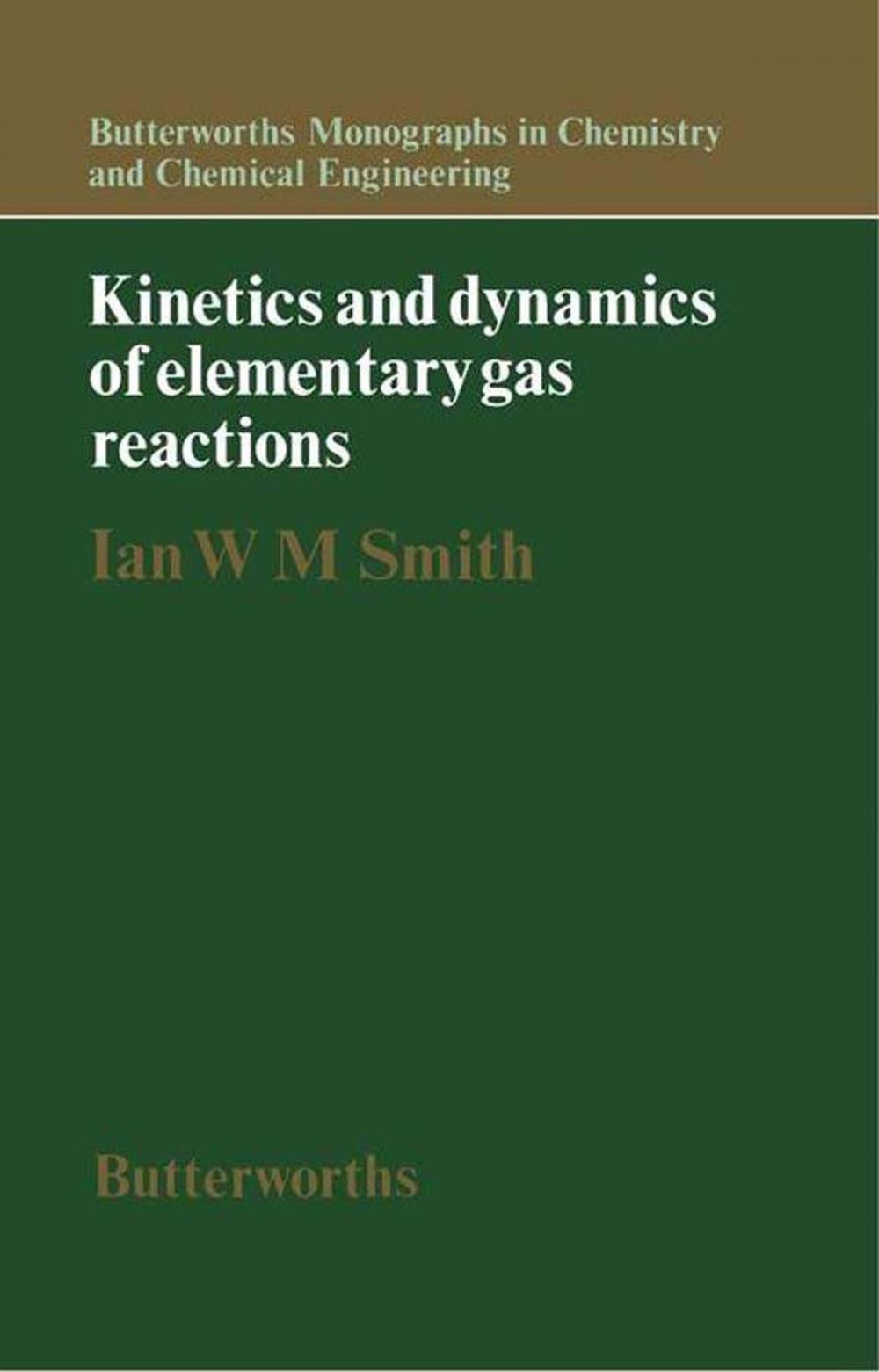 Big bigCover of Kinetics and Dynamics of Elementary Gas Reactions