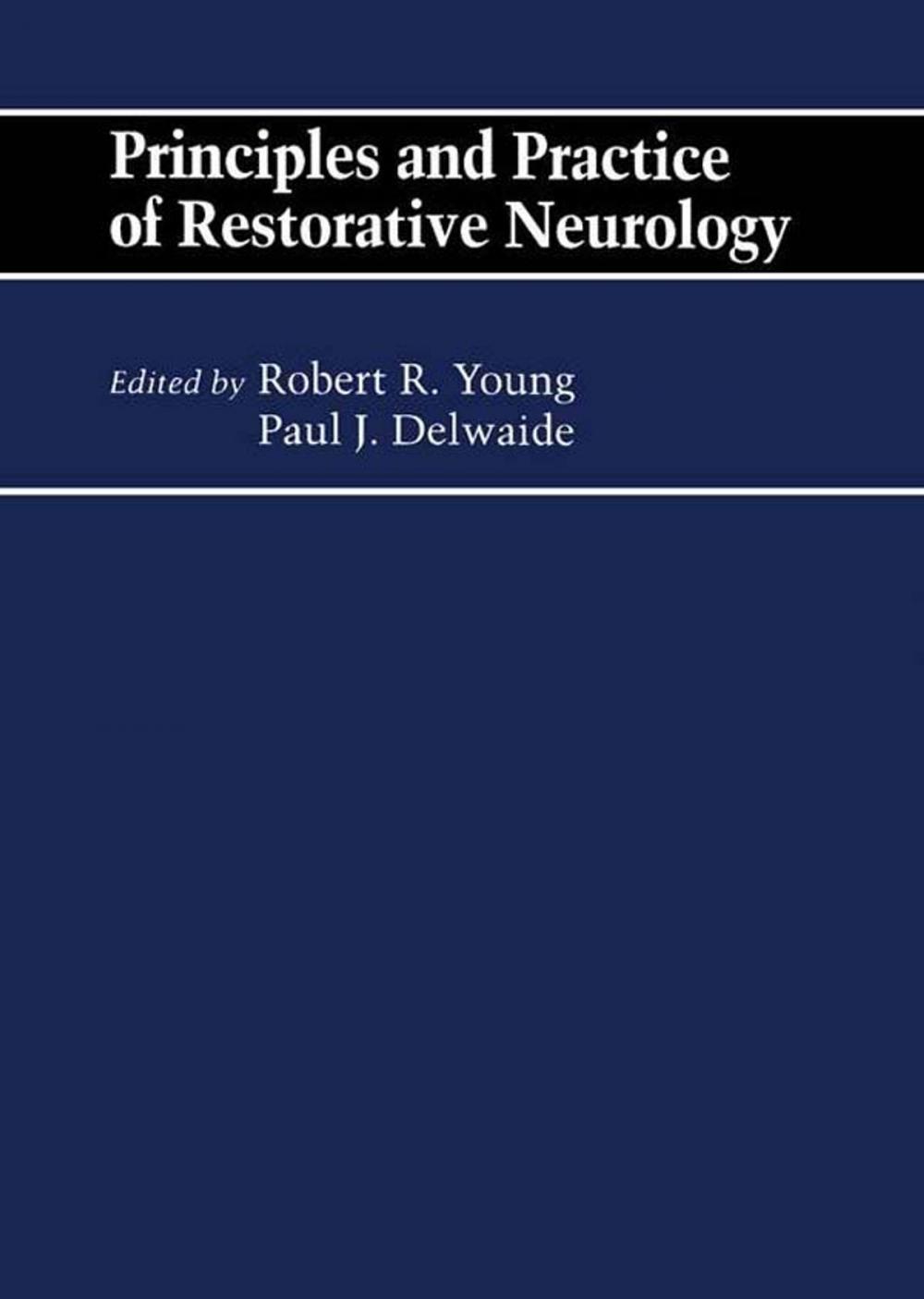 Big bigCover of Principles and Practice of Restorative Neurology