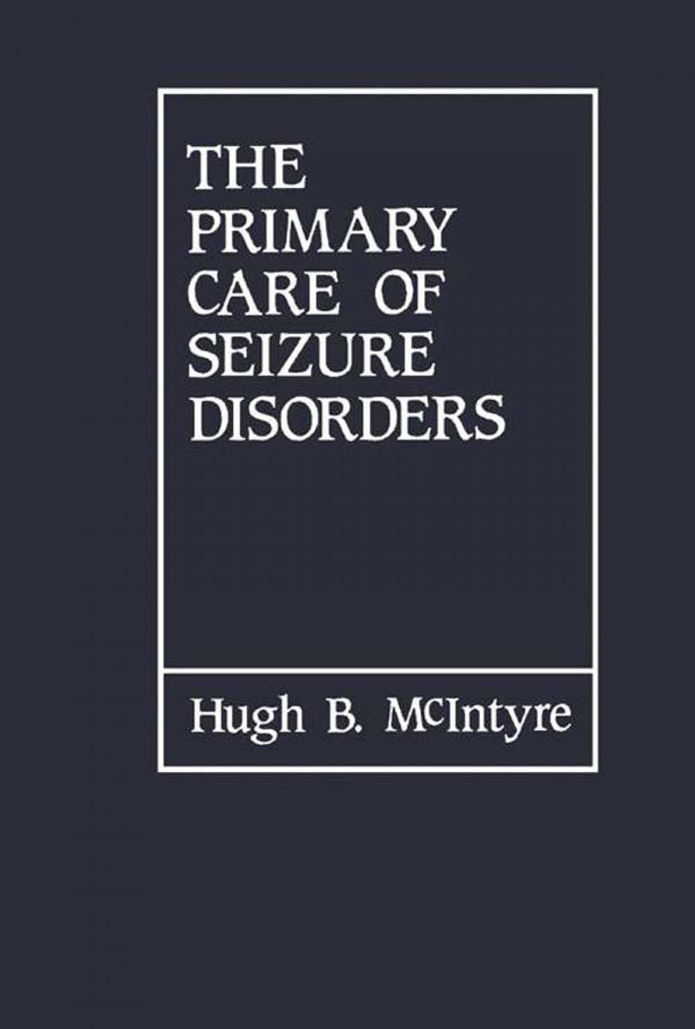 Big bigCover of The Primary Care of Seizure Disorders