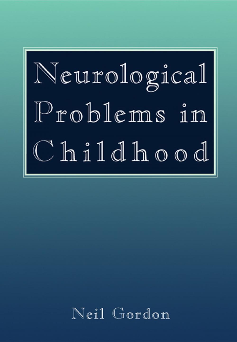 Big bigCover of Neurological Problems in Childhood