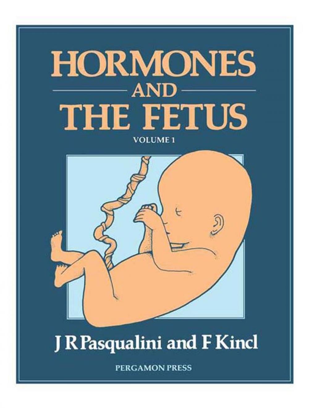 Big bigCover of Hormones and the Fetus