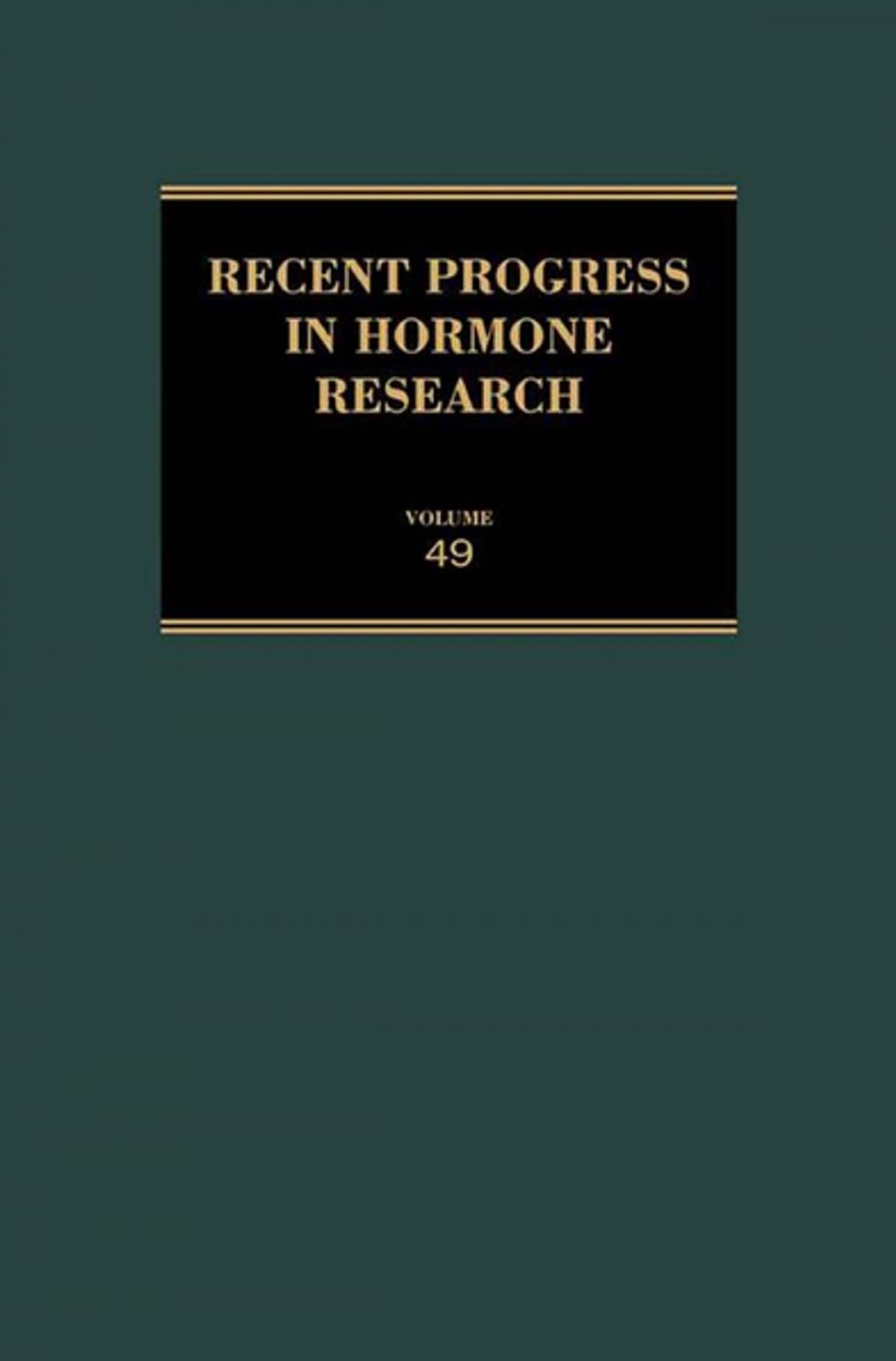 Big bigCover of Recent Progress in Hormone Research - Volume 49