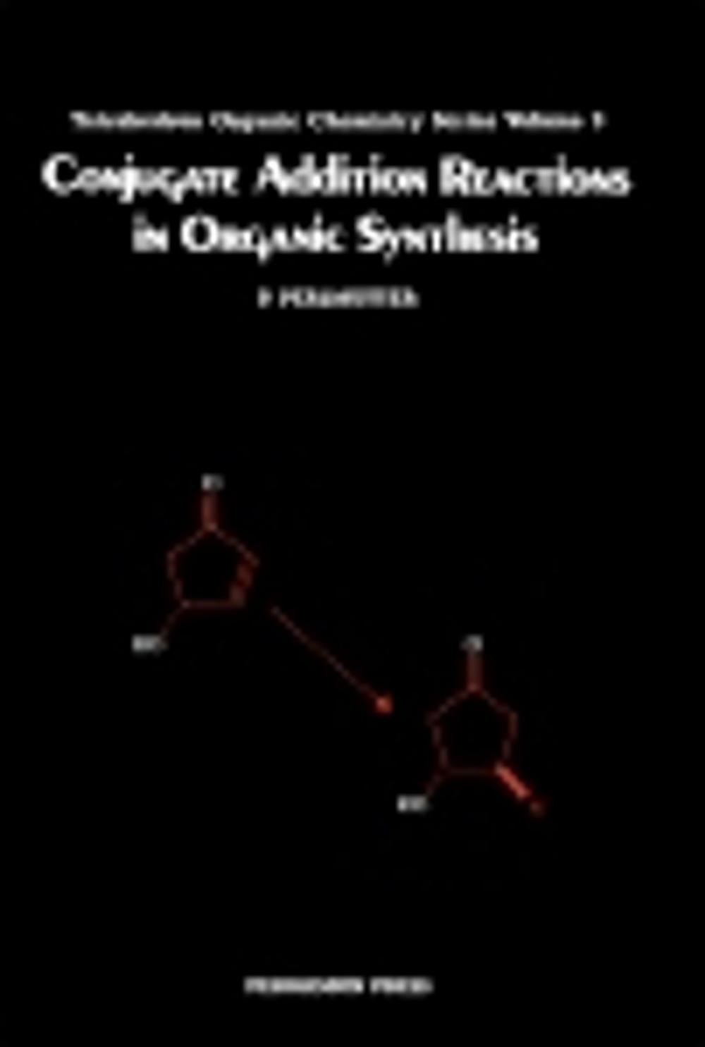 Big bigCover of Conjugate Addition Reactions in Organic Synthesis