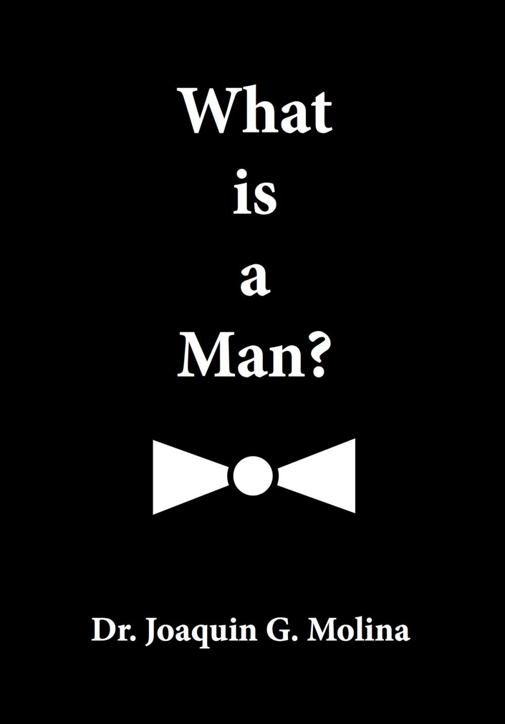 Big bigCover of What is a Man ?