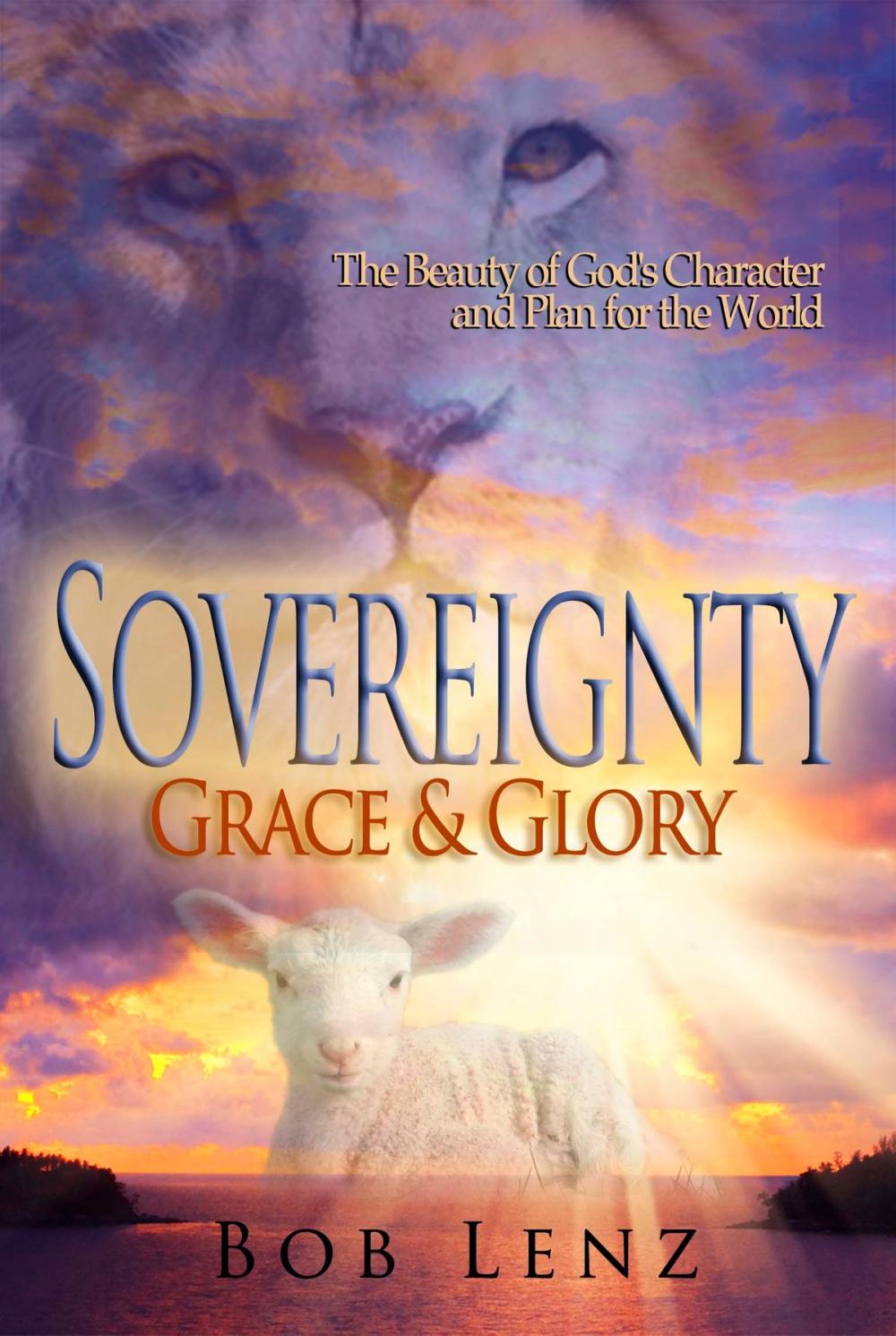 Big bigCover of Sovereignty, Grace & Glory