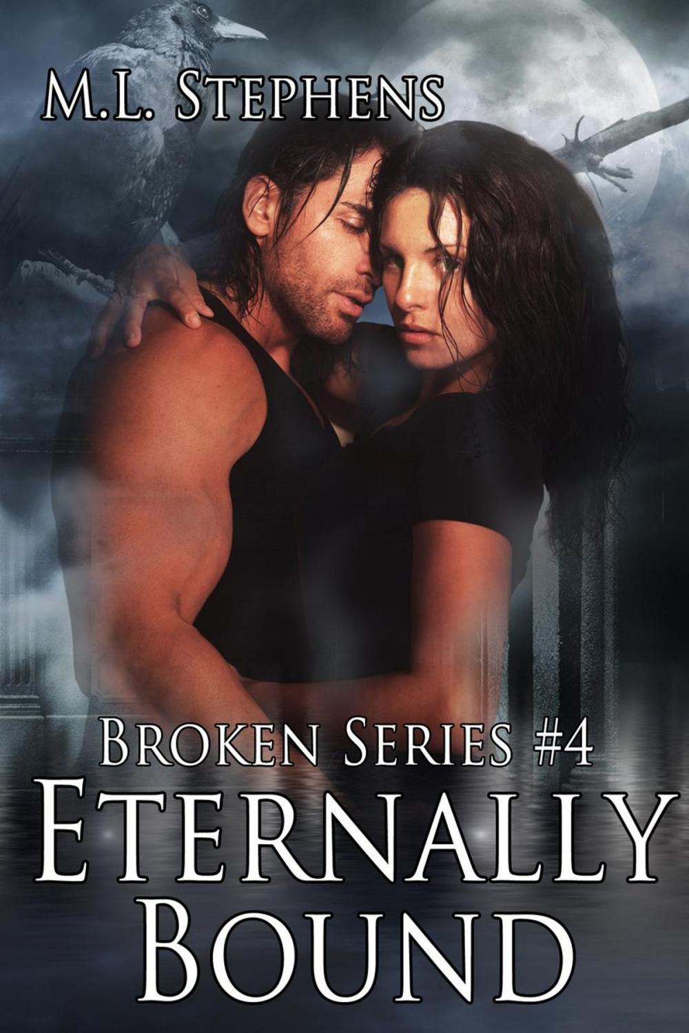 Big bigCover of Eternally Bound (Broken Series #4)