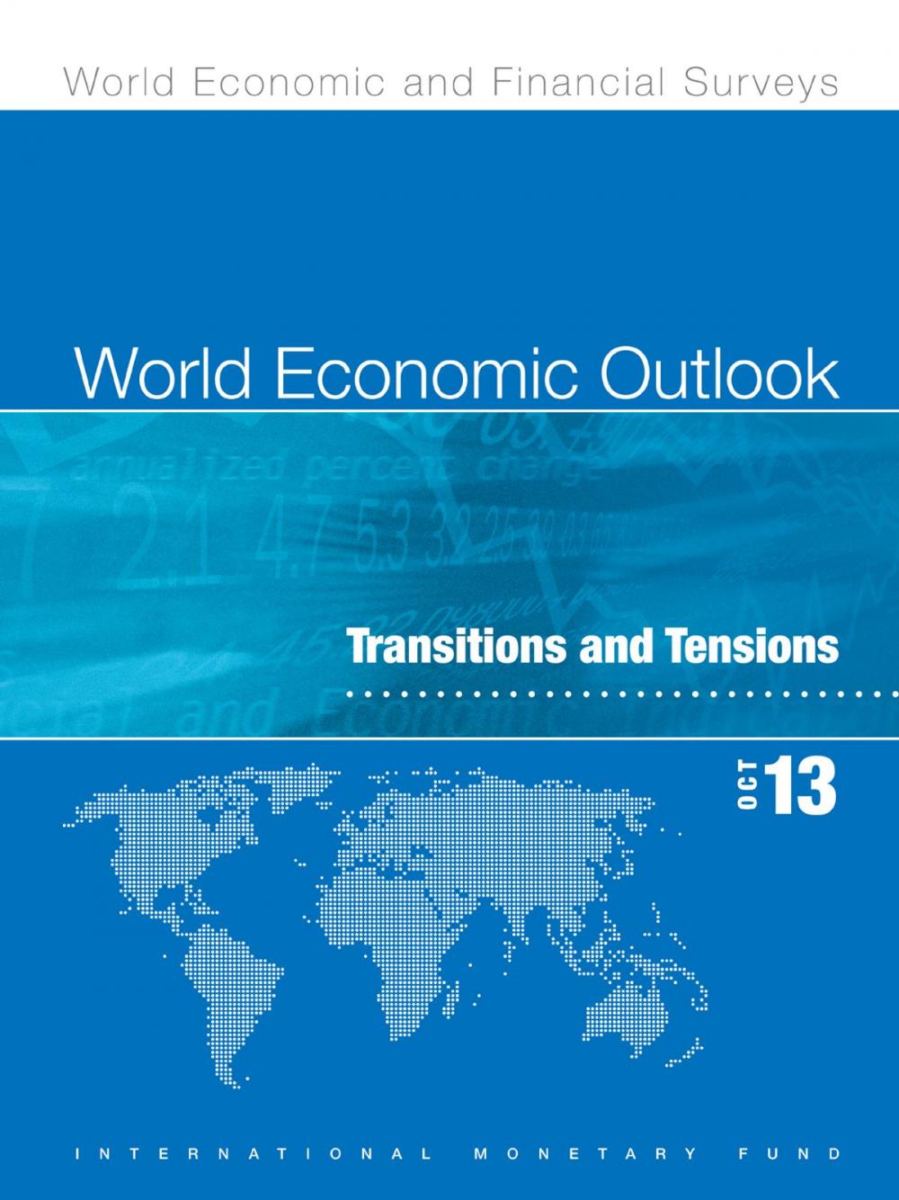 Big bigCover of World Economic Outlook, October 2013: Transition and Tensions