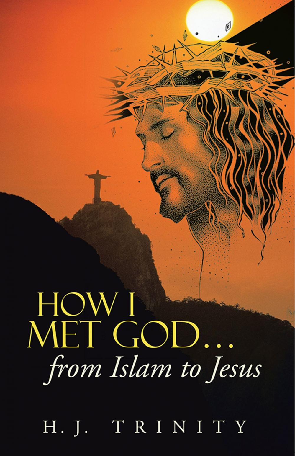 Big bigCover of How I Met God…From Islam to Jesus