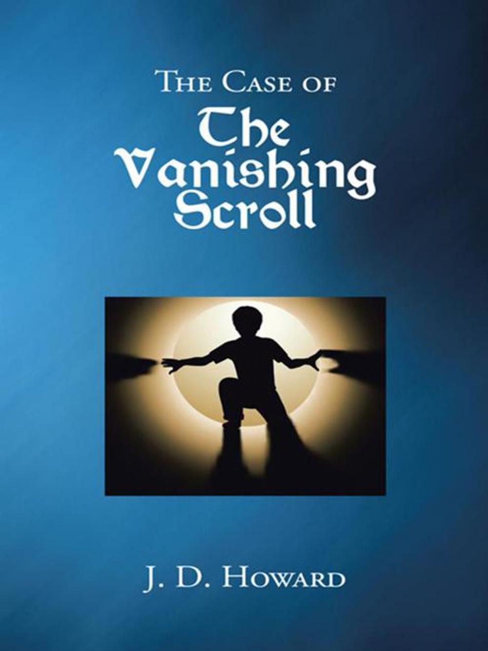 Big bigCover of The Case of the Vanishing Scroll