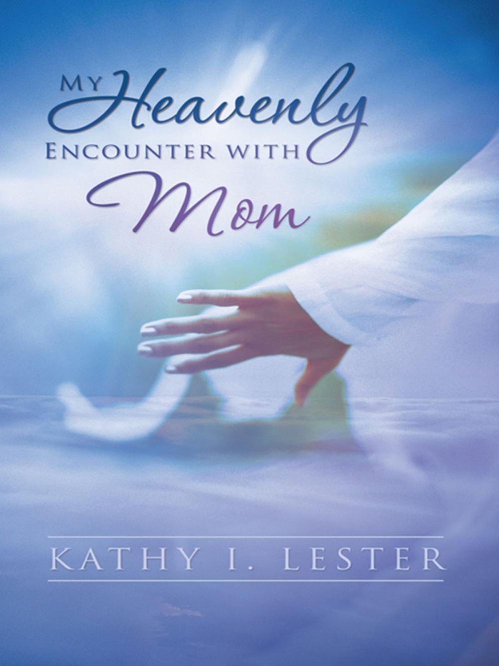 Big bigCover of My Heavenly Encounter with Mom