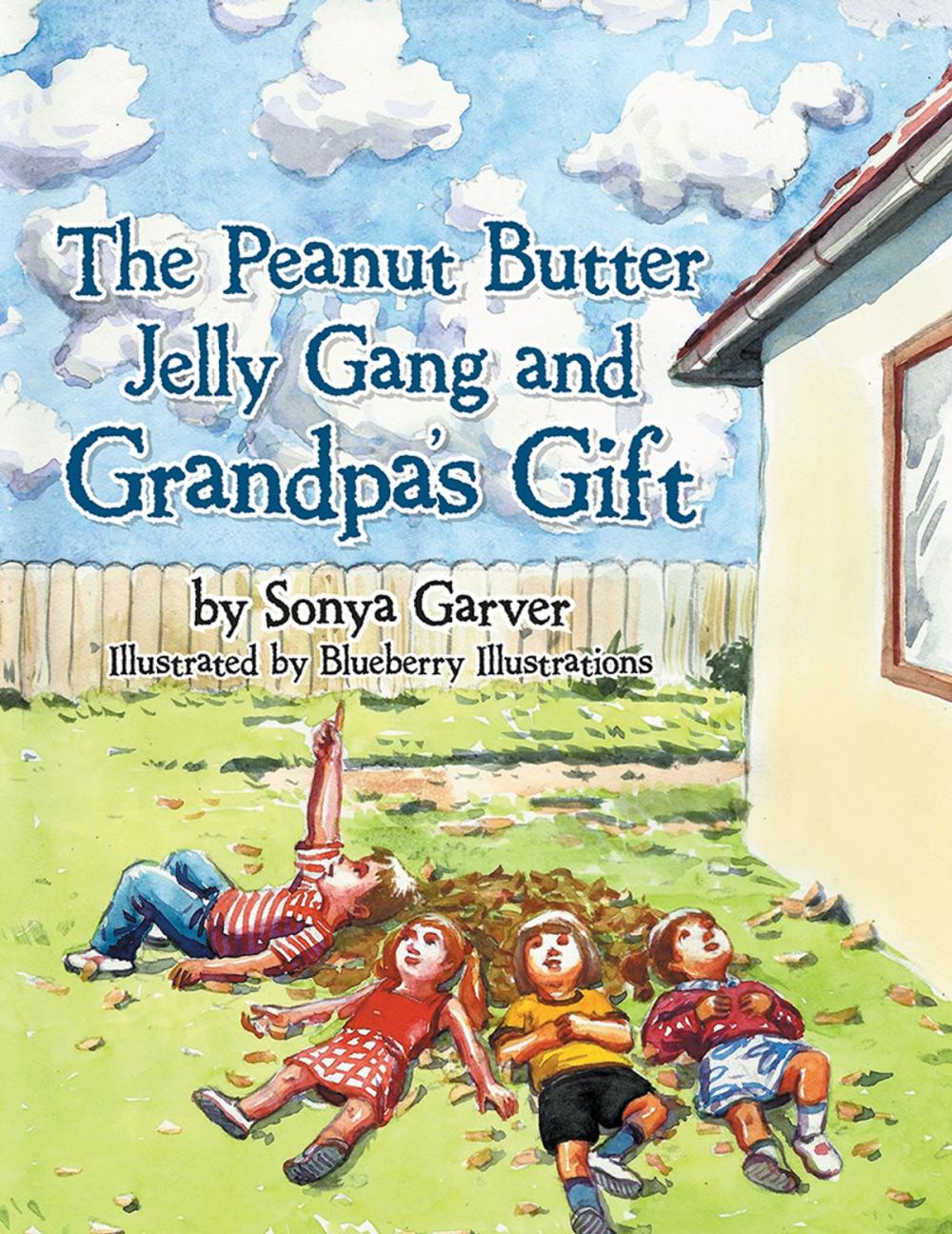 Big bigCover of The Peanut Butter Jelly Gang and Grandpa's Gift