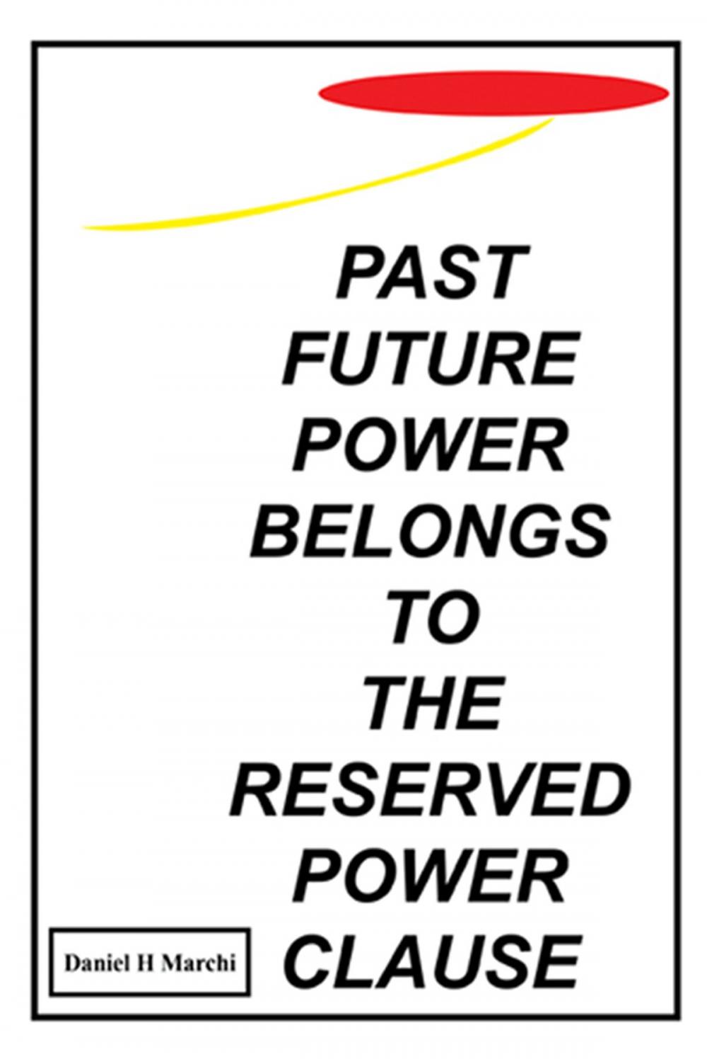 Big bigCover of Past Future Power Belongs to the Reserved Power Clause