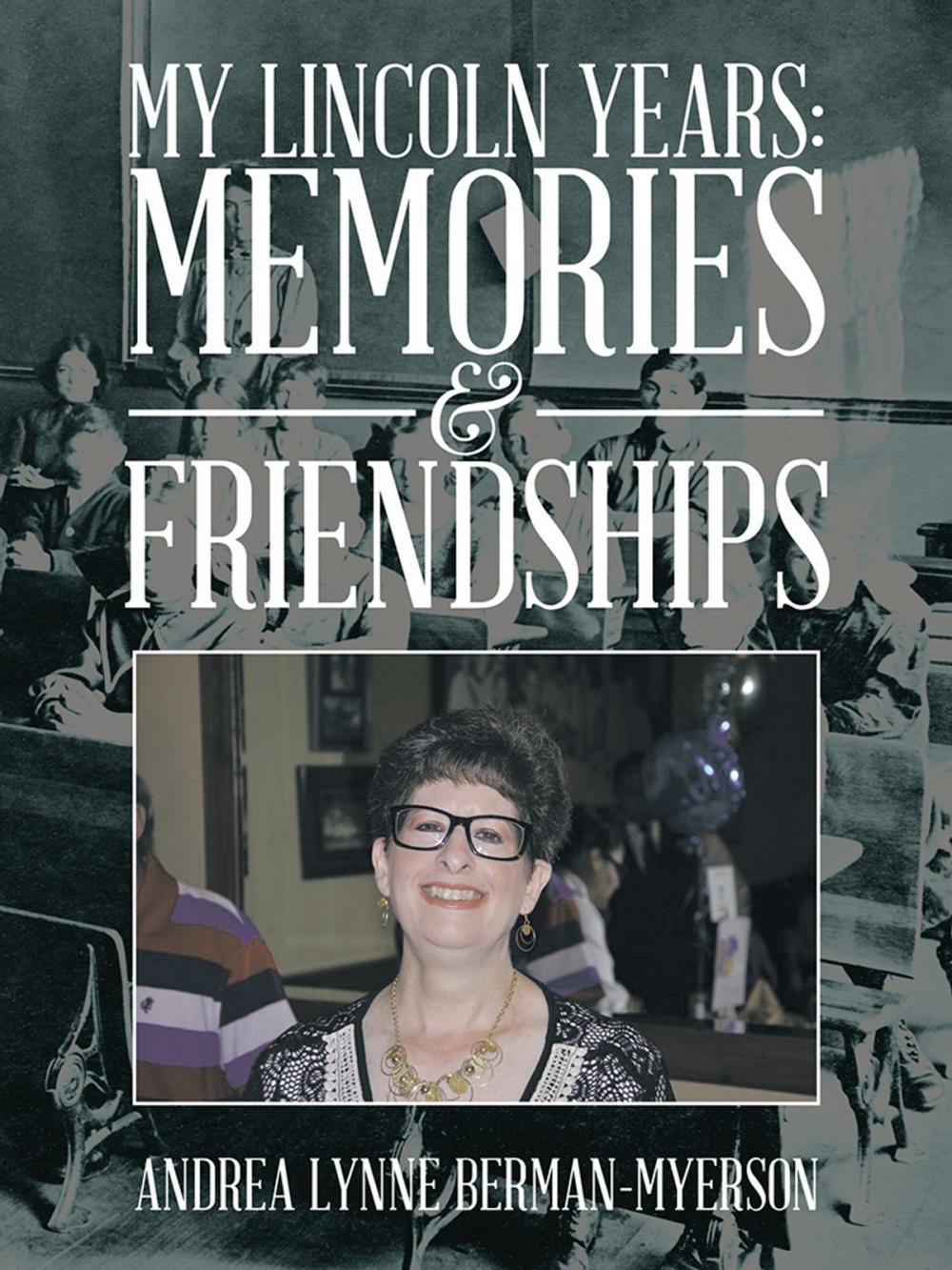 Big bigCover of My Lincoln Years: Memories & Friendships