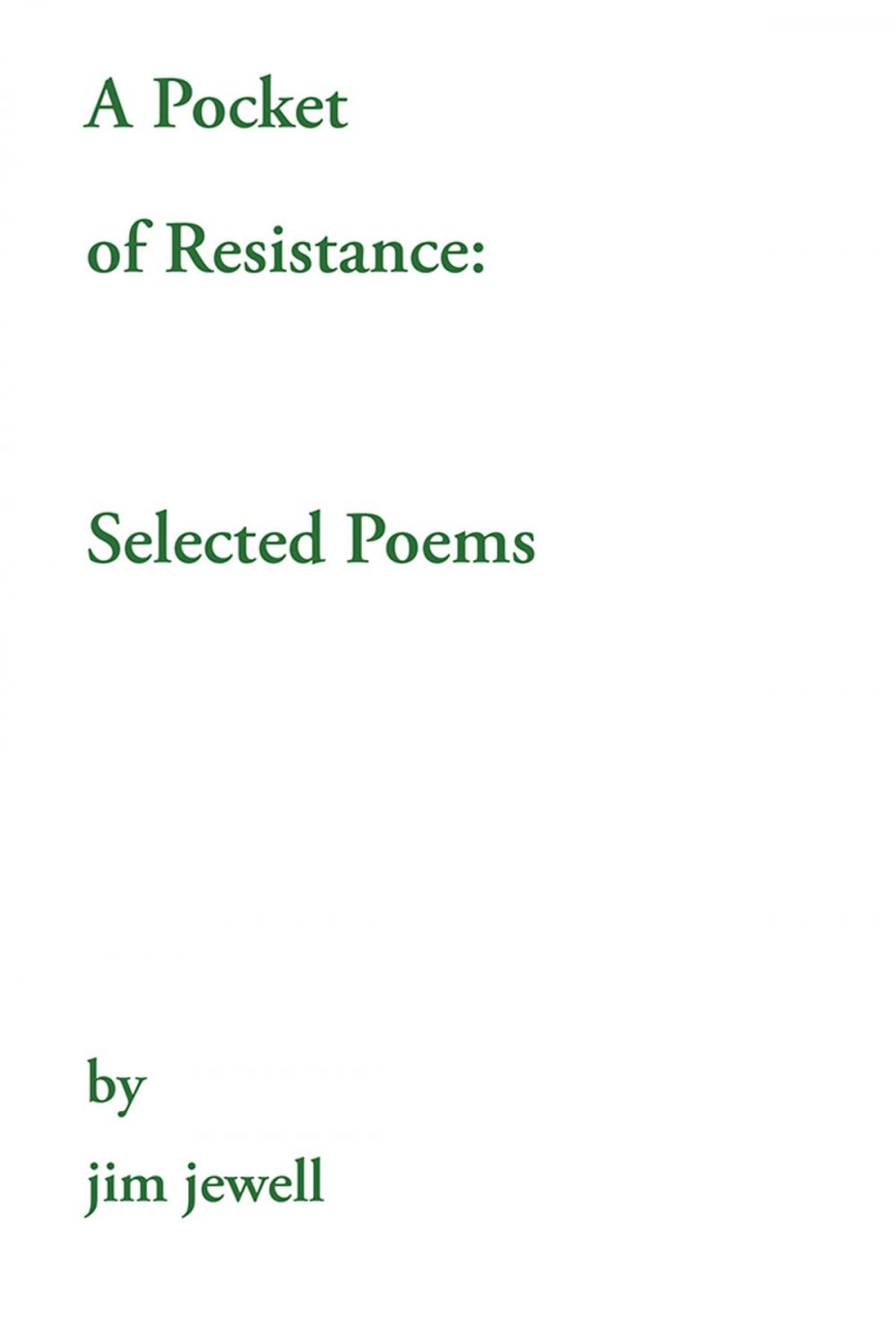 Big bigCover of A Pocket of Resistance: Selected Poems