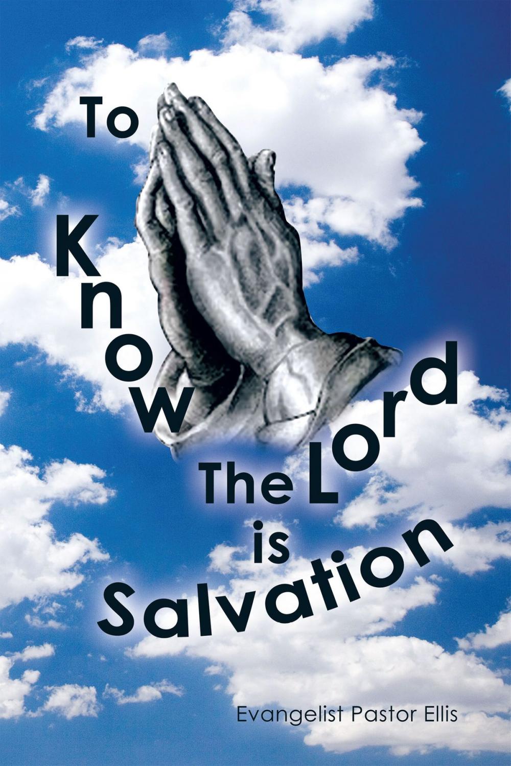 Big bigCover of To Know the Lord Is Salvation