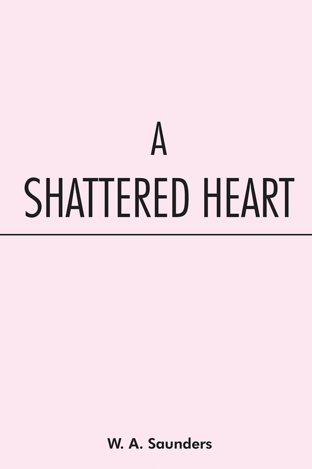 Big bigCover of A Shattered Heart