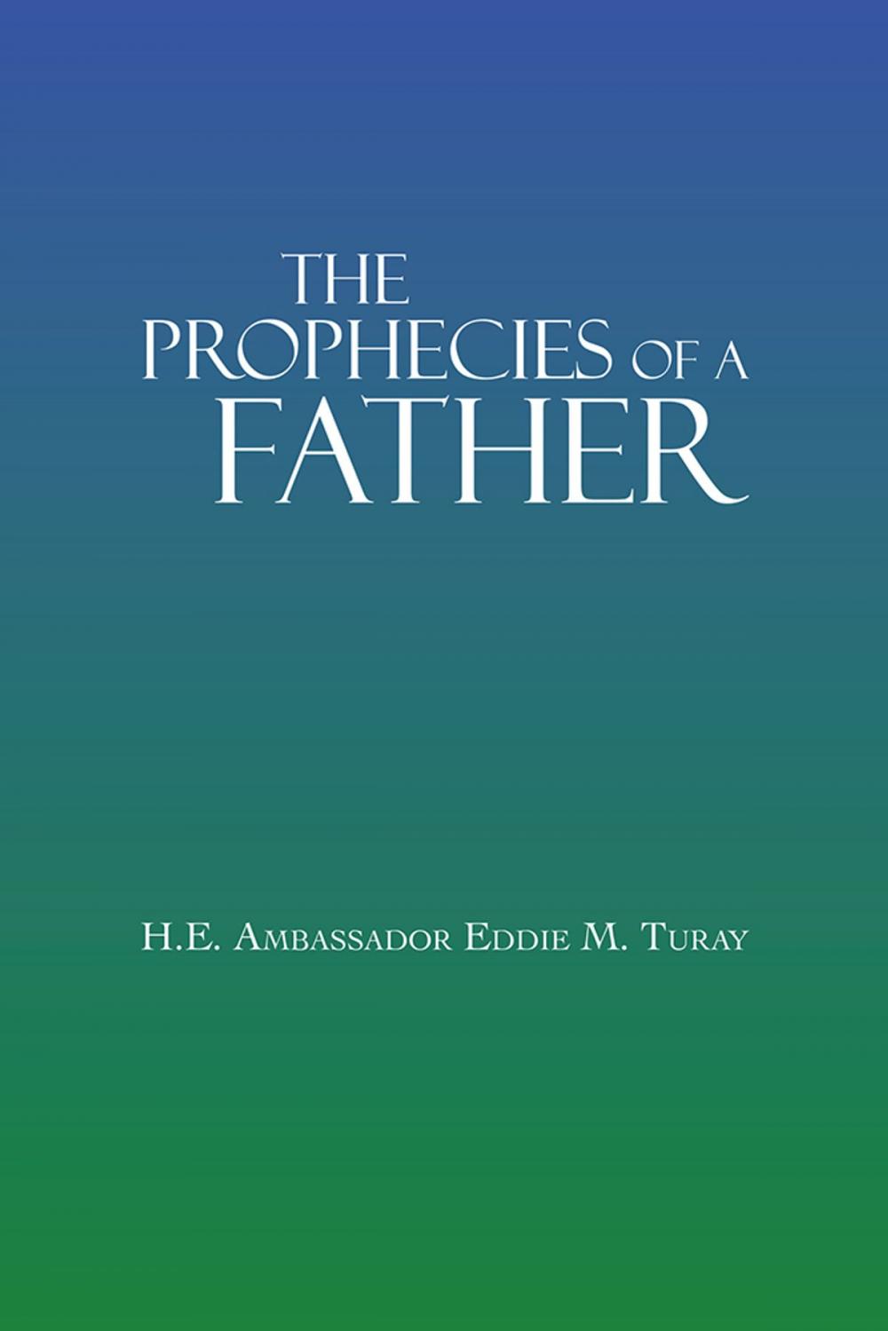 Big bigCover of The Prophecies of a Father