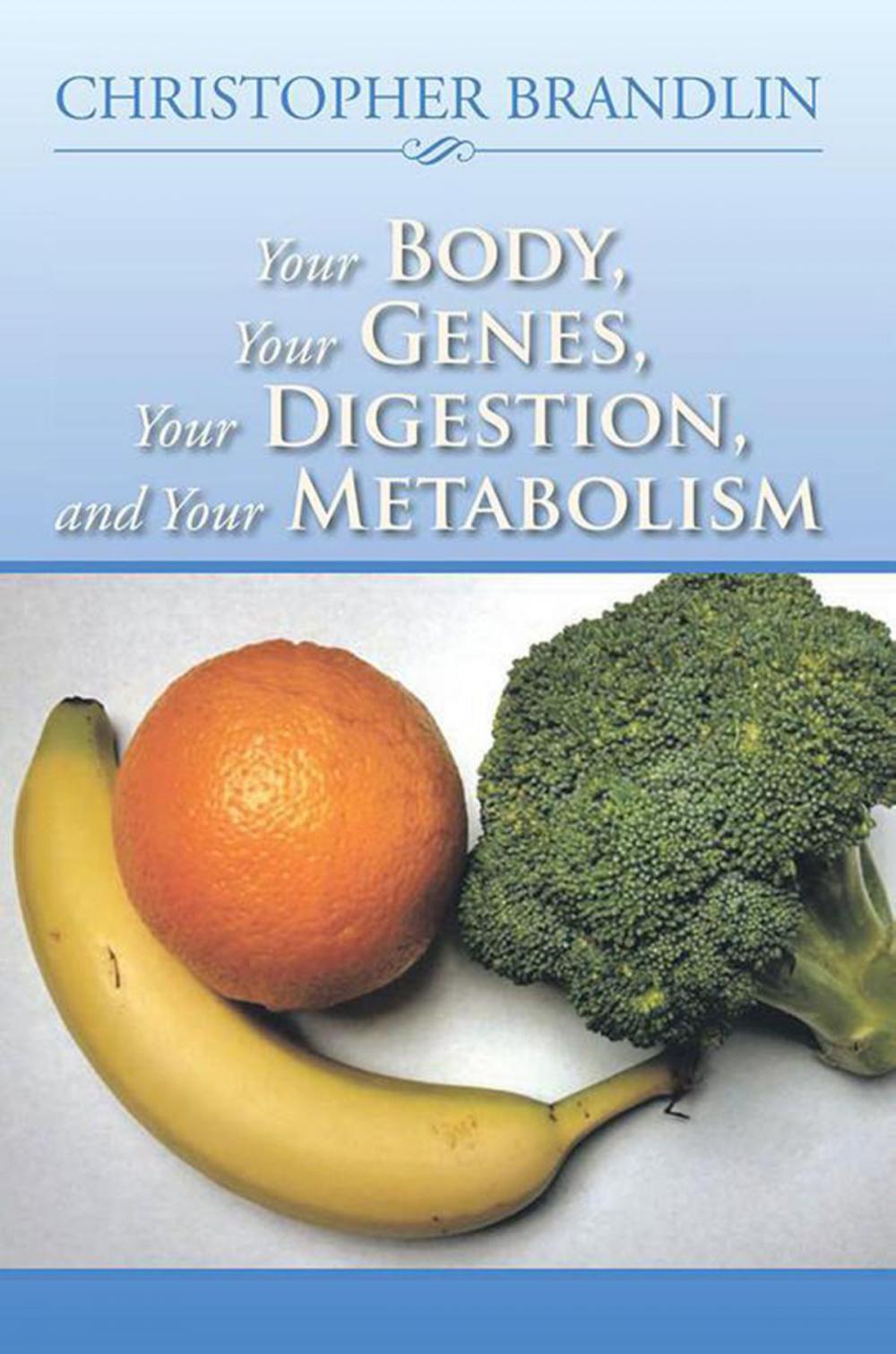 Big bigCover of Your Body, Your Genes, Your Digestion, and Your Metabolism