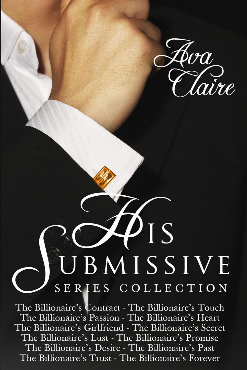 Big bigCover of The His Submissive Series Complete Collection