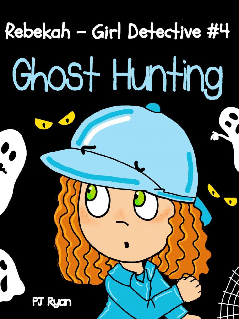 Big bigCover of Rebekah - Girl Detective #4: Ghost Hunting