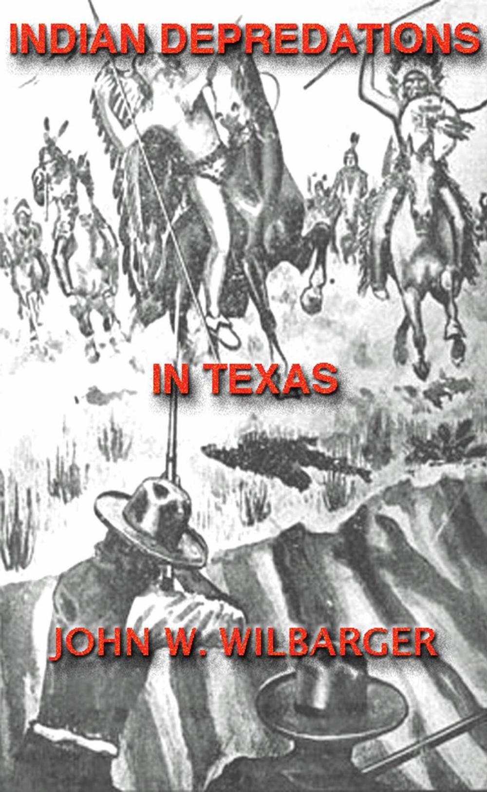 Big bigCover of Texas Ranger Indian Tales: Indian Depredations In Texas