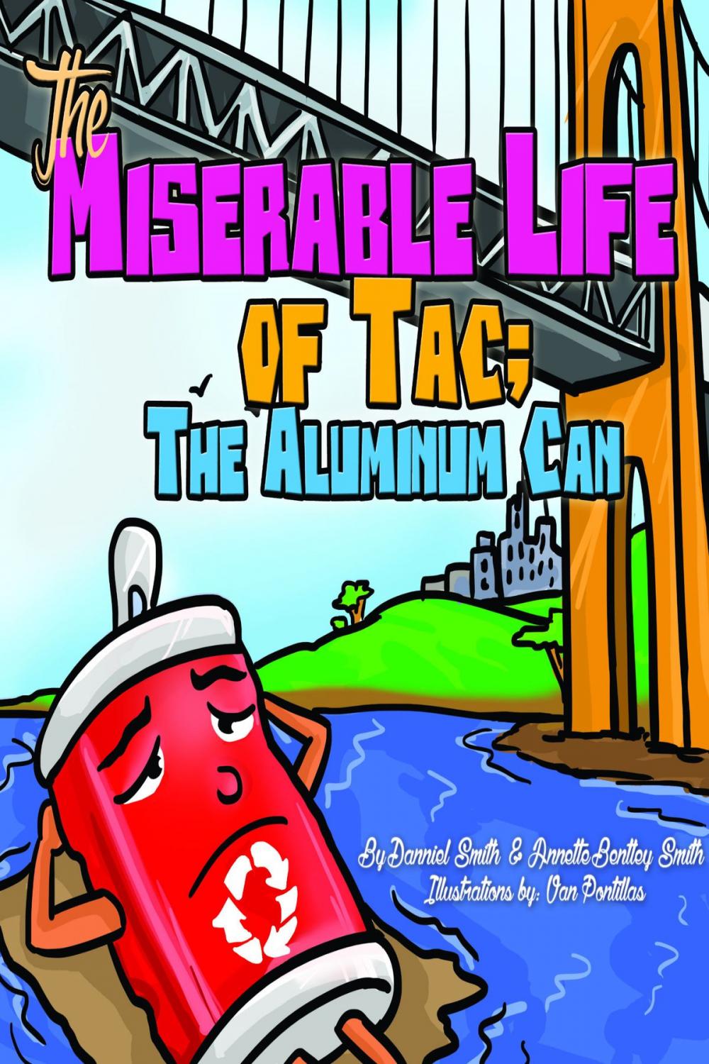 Big bigCover of The Miserable Life of Tac; The Aluminum Can