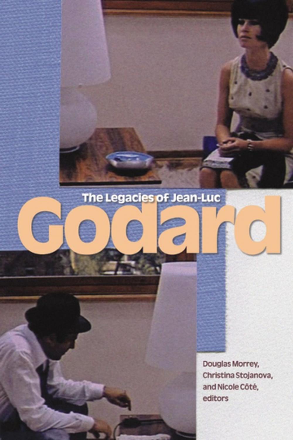 Big bigCover of The Legacies of Jean-Luc Godard