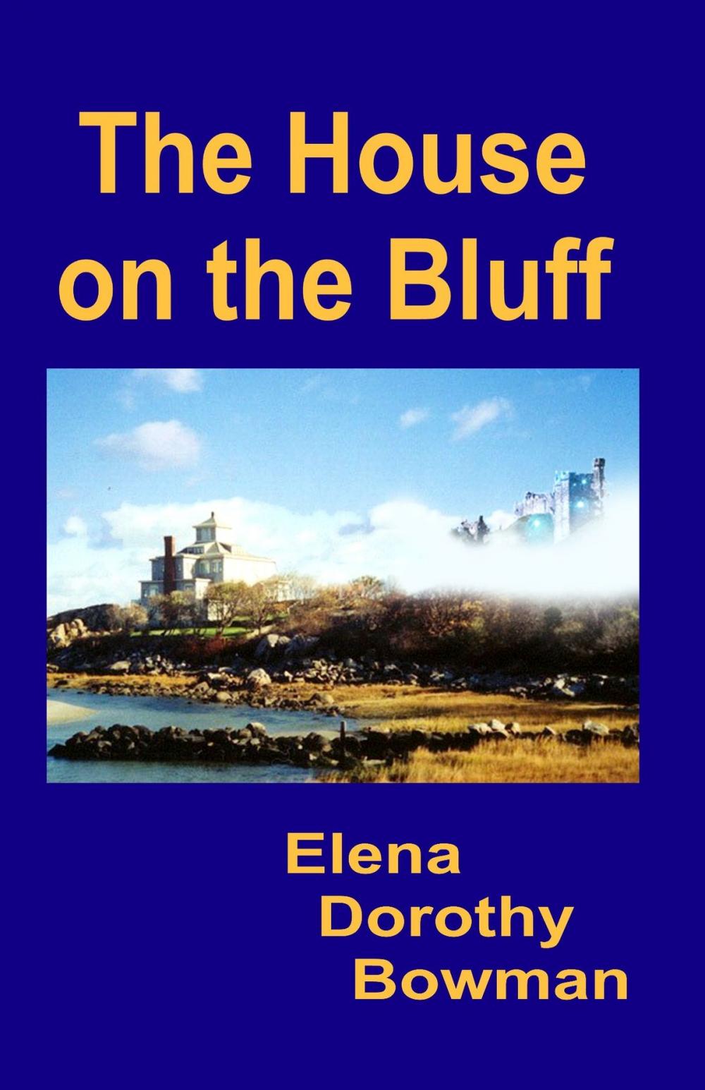 Big bigCover of House on the Bluff: Legacy Series Vol I