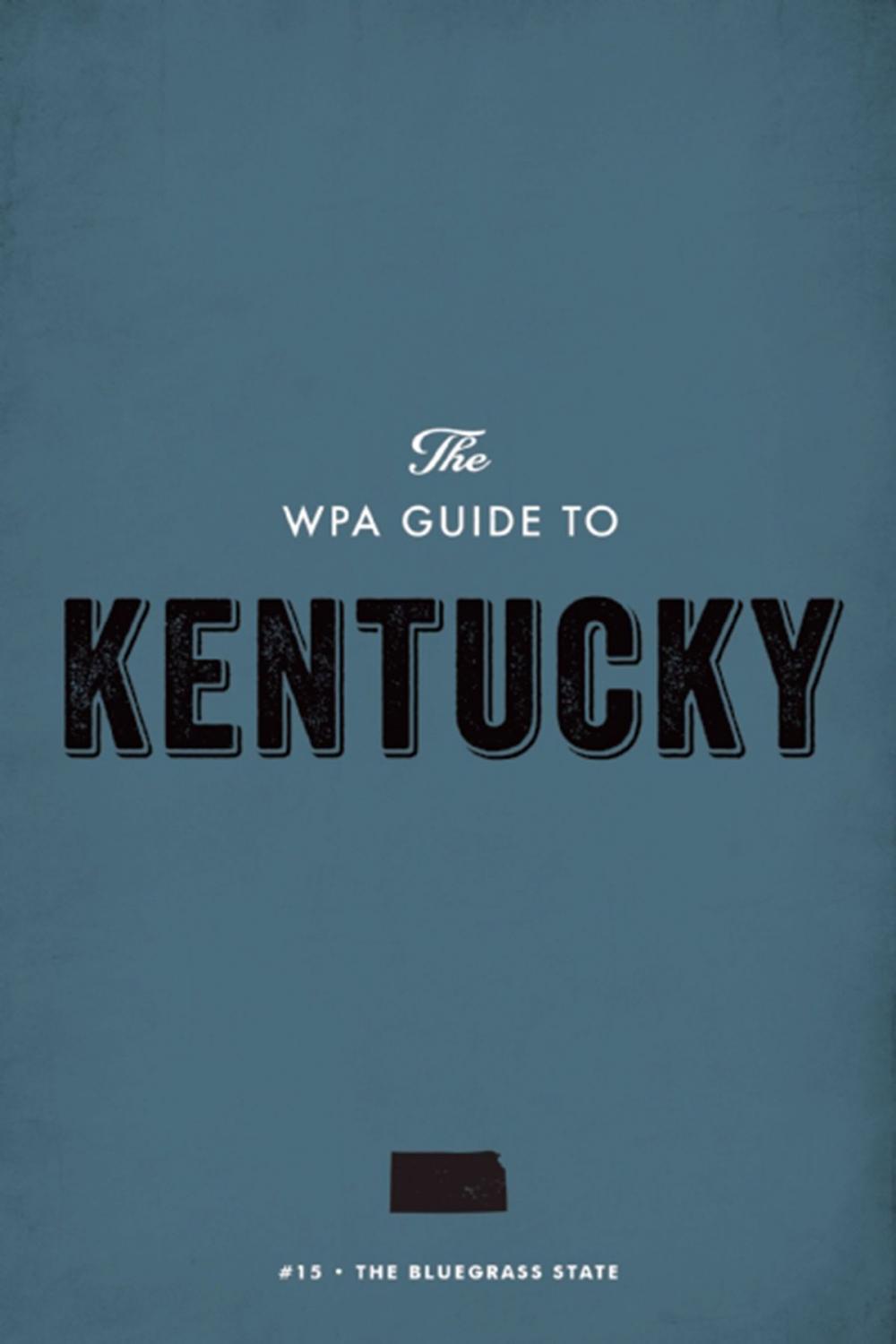 Big bigCover of The WPA Guide to Kentucky