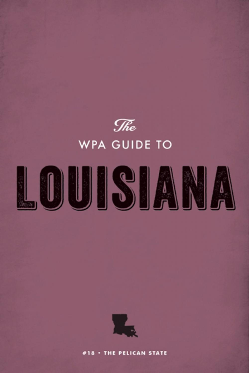 Big bigCover of The WPA Guide to Louisiana