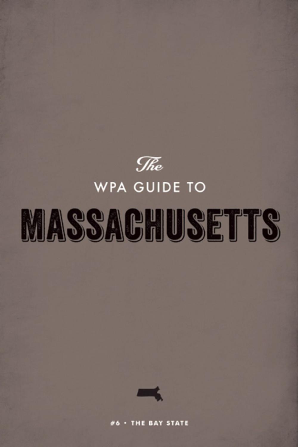 Big bigCover of The WPA Guide to Massachusetts