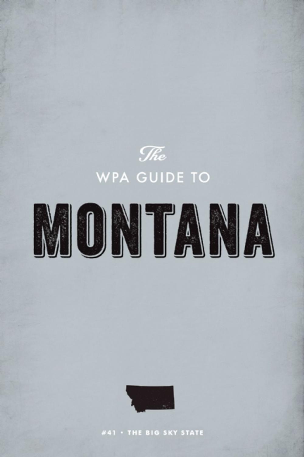 Big bigCover of The WPA Guide to Montana