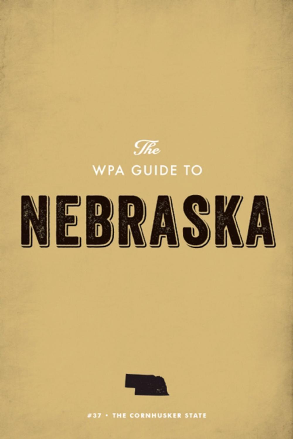 Big bigCover of The WPA Guide to Nebraska